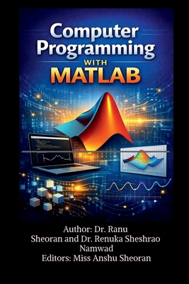 Computer Programming with MATLAB: Learn, Practi... B0GL8K1D4F Book Cover
