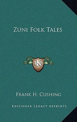Zuni Folk Tales 1163398411 Book Cover