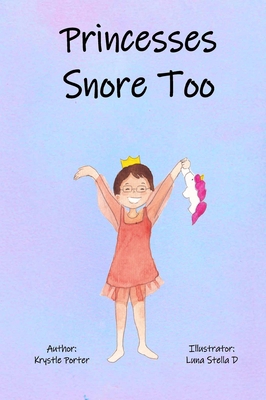 Princesses Snore Too B0BNW3197Y Book Cover