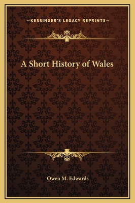 A Short History of Wales 1169222862 Book Cover