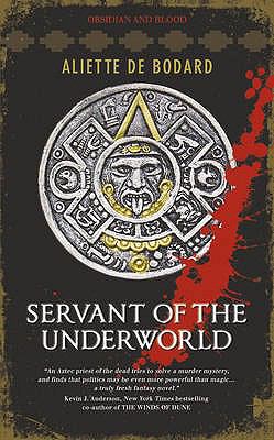 Servant of the Underworld. Aliette de Bodard 0007346549 Book Cover