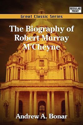 The Biography of Robert Murray M'Cheyne 8132053710 Book Cover