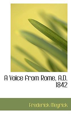 A Voice from Rome, A.D. 1842 0559982127 Book Cover