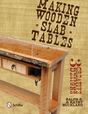 Making Wooden Slab Tables: Three Creative Designs