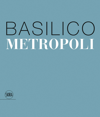 Gabriele Basilico: Metropoli 885724315X Book Cover