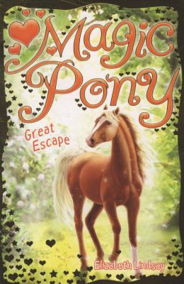 Great Escape (Magic Pony) 1407109162 Book Cover