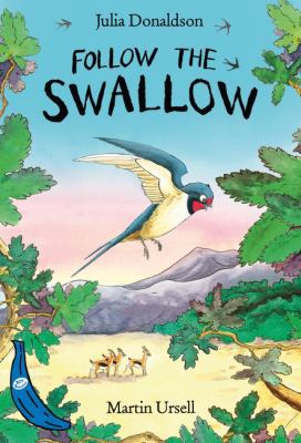 Follow the Swallow (Blue Bananas) 140520141X Book Cover