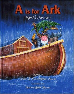 A is for Ark: Noah's Journey 0975494201 Book Cover