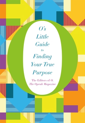 O's Little Guide to Finding Your True Purpose (... 1447294181 Book Cover