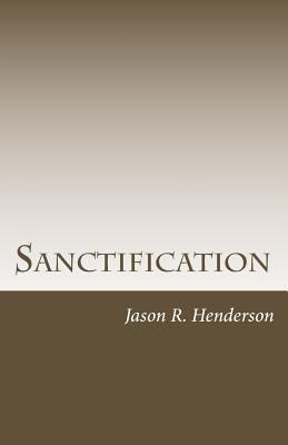 Sanctification: The Upward Call of God in Christ 1468089668 Book Cover