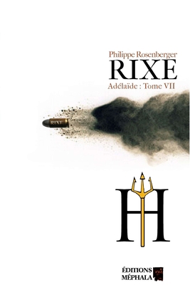 Rixe: Adélaïde: Tome VII [French] B01F1XU5QO Book Cover
