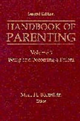 Handbook of Parenting: Being and Becoming a Parent 0805837809 Book Cover
