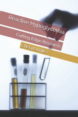 Reactive Hypoglycemia: Cutting Edge Research B0G2LB42HF Book Cover