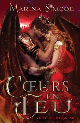 Coeurs en Feu [French] 1989967523 Book Cover