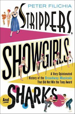 Strippers, Showgirls, and Sharks: A Very Opinio... 1250018447 Book Cover