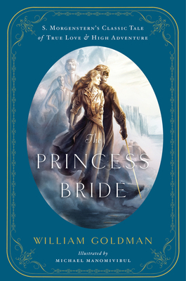 The Princess Bride: An Illustrated Edition of S... 0544173767 Book Cover