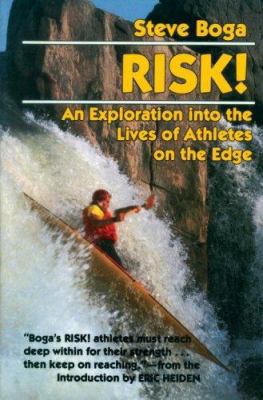 Risk!: An Exploration into the Lives of Athlete... 1556430426 Book Cover