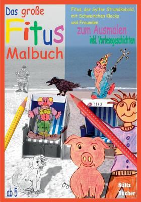 Das große Fitus-Malbuch - Fitus, der Sylter Str... [German] 3741285870 Book Cover