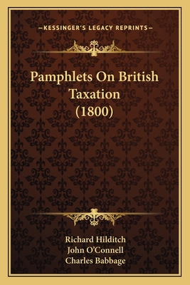 Pamphlets On British Taxation (1800) 1167227603 Book Cover