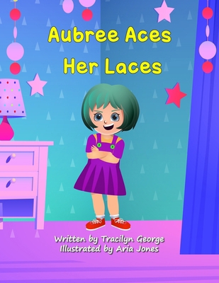 Aubree Aces Her Laces 1779481071 Book Cover