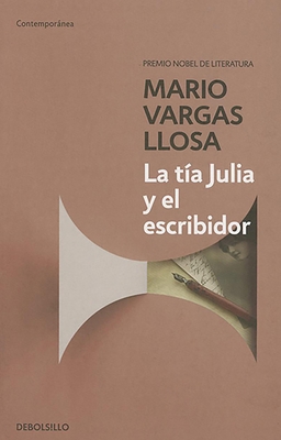 La Tía Julia Y El Escribidor / Aunt Julia and t... [Spanish] 8490625670 Book Cover