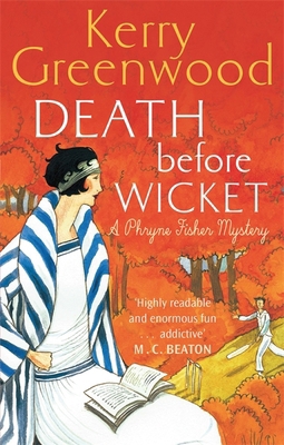 Death Before Wicket: Miss Phryne Fisher Investi... 1472116631 Book Cover