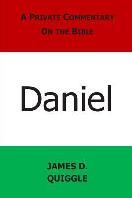 A Private Commentary on the Bible: Daniel 1495922103 Book Cover