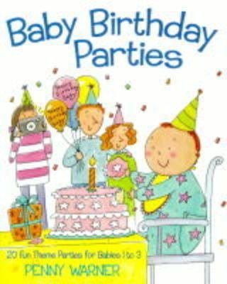 Baby Birthday Parties 0881663492 Book Cover