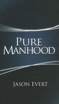 Pure Manhood 1933919167 Book Cover