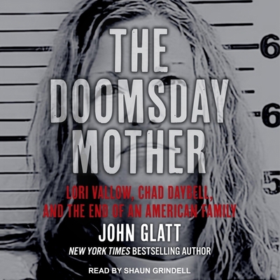 The Doomsday Mother: Lori Vallow, Chad Daybell,... B0B75Q11VT Book Cover