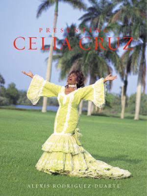 Presenting Celia Cruz 140008203X Book Cover