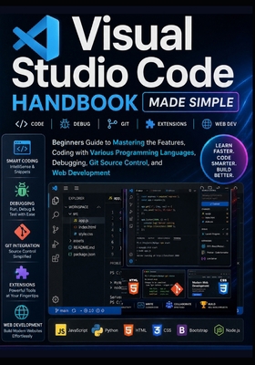 Visual Studio Code Handbook Made Simple: Beginn... B0H4Q1NVH4 Book Cover