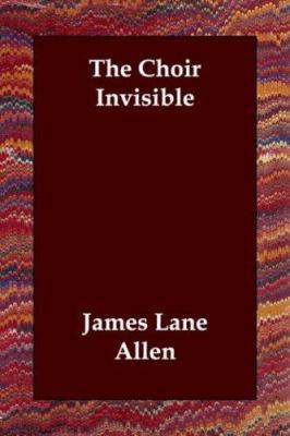 The Choir Invisible 140680732X Book Cover