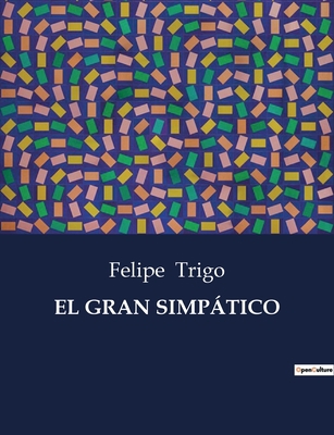 El Gran Simpático: Una exploración de la comple... [Spanish] B0C5GRYX1Z Book Cover