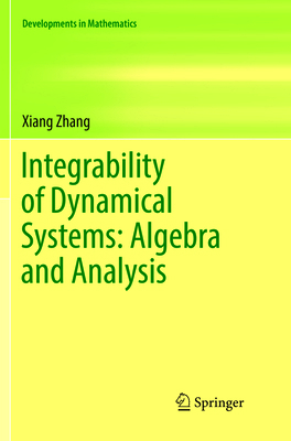 Integrability of Dynamical Systems: Algebra and... 9811350825 Book Cover