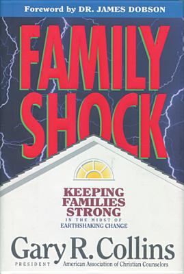 Family Shock: Keeping Families Strong in the Mi... 0842317562 Book Cover