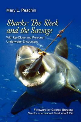 Sharks The Sleek and The Savage: with up close ... 1460957296 Book Cover