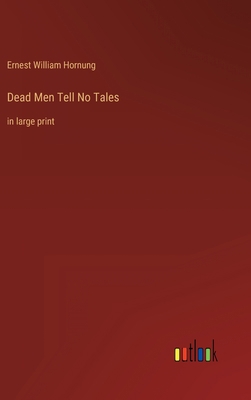 Dead Men Tell No Tales: in large print 3368312197 Book Cover