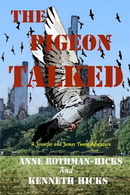 The Pigeon Talked: A Jennifer and James Tween A... B09NGRDFZ3 Book Cover