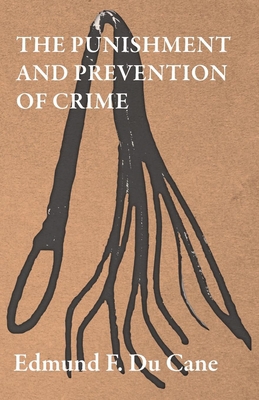 The Punishment and Prevention of Crime 147333084X Book Cover