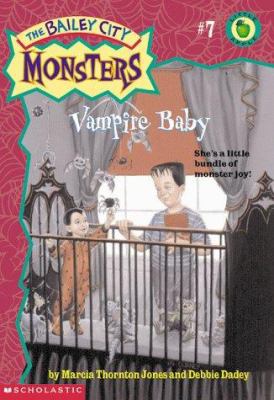 Vampire Baby (Bailey City Monsters) 0439058724 Book Cover