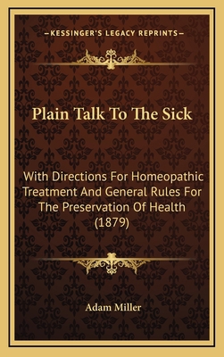 Plain Talk to the Sick: With Directions for Hom... 1164993321 Book Cover