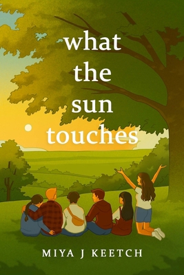 What The Sun Touches B0F6WR47TH Book Cover