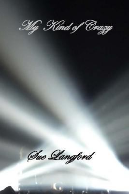 My Kind of Crazy 1499245386 Book Cover