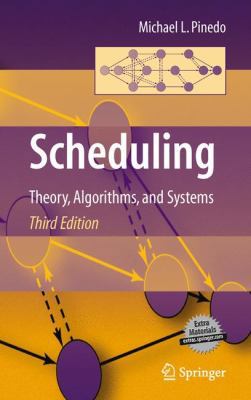 Scheduling: Theory, Algorithms, and Systems 0387789340 Book Cover