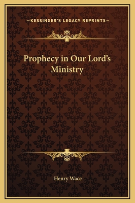 Prophecy in Our Lord's Ministry 1169181058 Book Cover