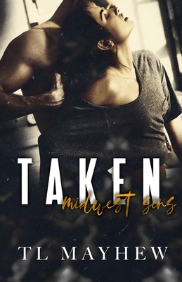 Taken: midwest sins 1728893844 Book Cover