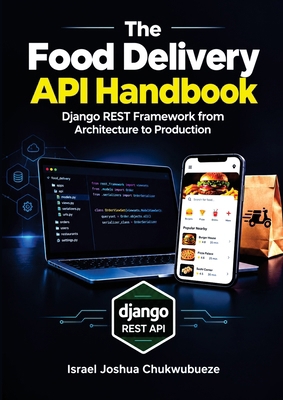 The Food Delivery API Handbook: Django REST Fra... B0HLHHJWFZ Book Cover