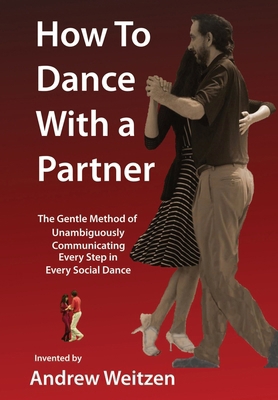 How to Dance with a Partner: The Gentle Method ... 1958601063 Book Cover