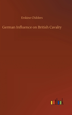 German Influence on British Cavalry 3734062594 Book Cover